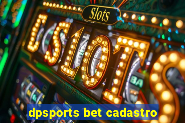 dpsports bet cadastro